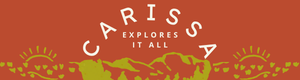 Carissa Explores It All