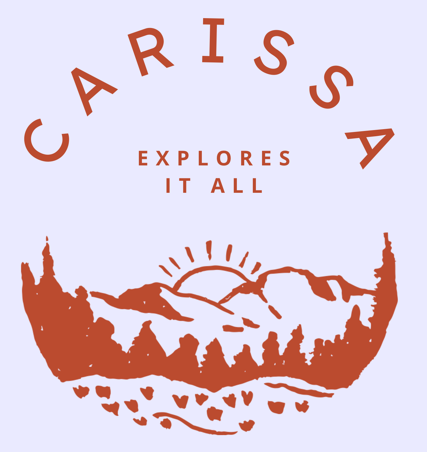 Carissa Explores It All